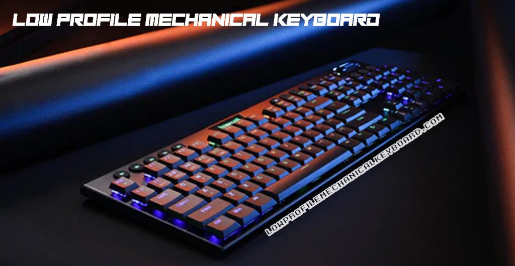 Low Profile Mechanical Keyboard